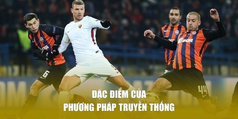 Đặc điểm của phương pháp truyền thống
